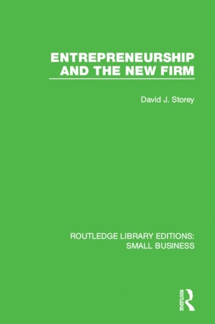 David J. Storey - Entrepreneurship and New Firm, E-bok