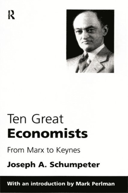 Joseph A. Schumpeter - Ten Great Economists, E-bok