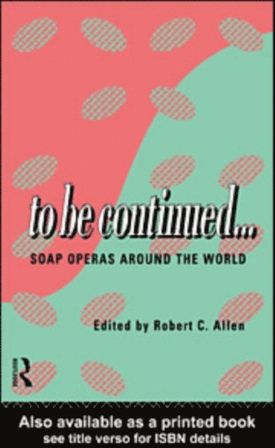 Robert C. Allen - To Be Continued..., E-bok