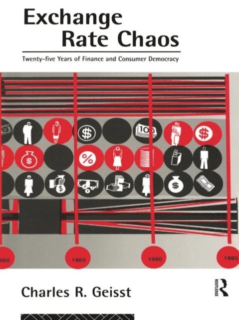 Charles R. Geisst - Exchange Rate Chaos, E-bok