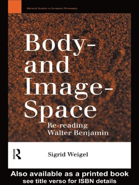 Sigrid Weigel - Body-and Image-Space, E-bok