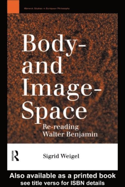 Sigrid Weigel - Body-and Image-Space, E-bok