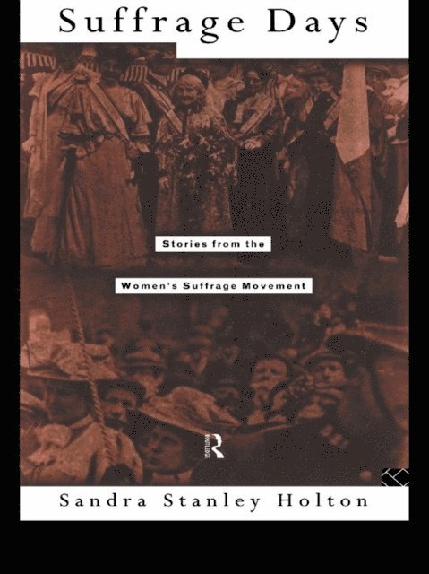 Sandra Holton - Suffrage Days, E-bok