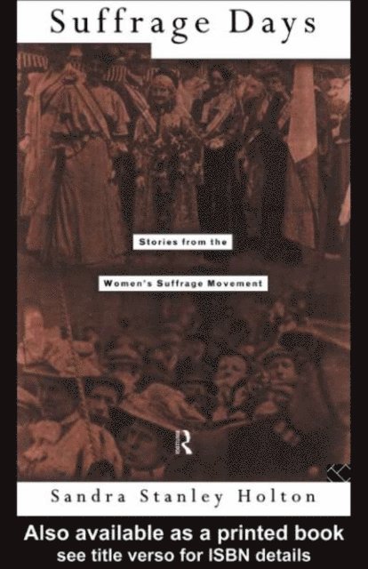 Sandra Holton - Suffrage Days, E-bok