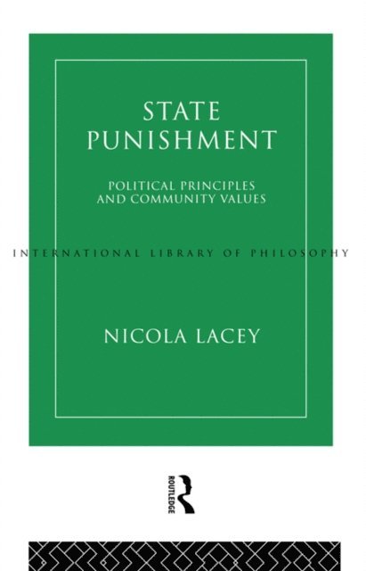 Nicola Lacey - State Punishment, E-bok