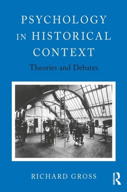 Richard Gross - Psychology in Historical Context, E-bok