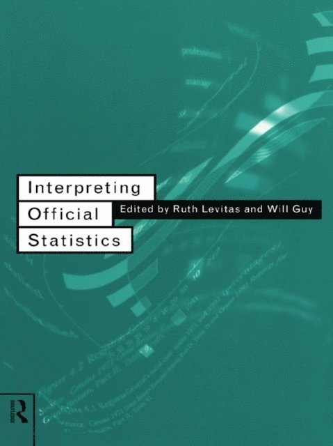 Ruth Levitas, Will Guy - Interpreting Official Statistics, E-bok