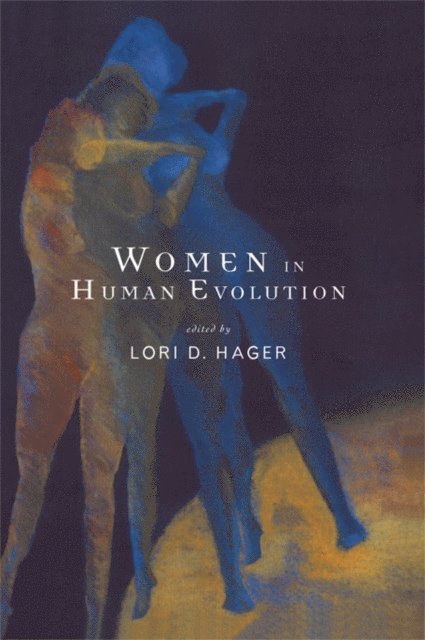 Lori Hager - Women In Human Evolution, E-bok. Tillgänglighet: Lägg i varukorg