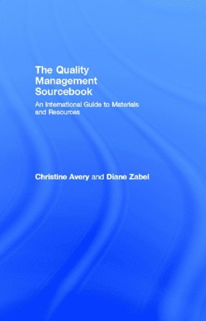 Diane Zabel, Christine Avery - Quality Management Sourcebook, E-bok