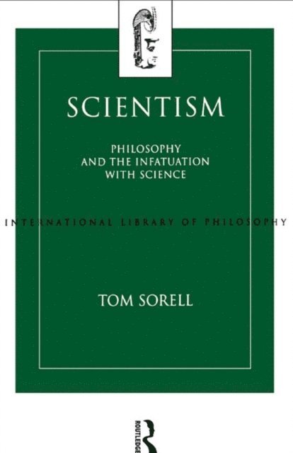Tom Sorell - Scientism, E-bok