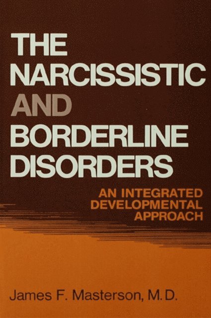 M.D. James F. Masterson - Narcissistic and Borderline Disorders, E-bok