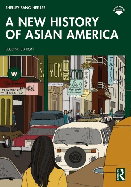 Shelley Sang-Hee Lee - New History of Asian America, E-bok