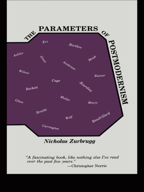 Nicholas Zurbrugg - Parameters of Postmodernism, E-bok