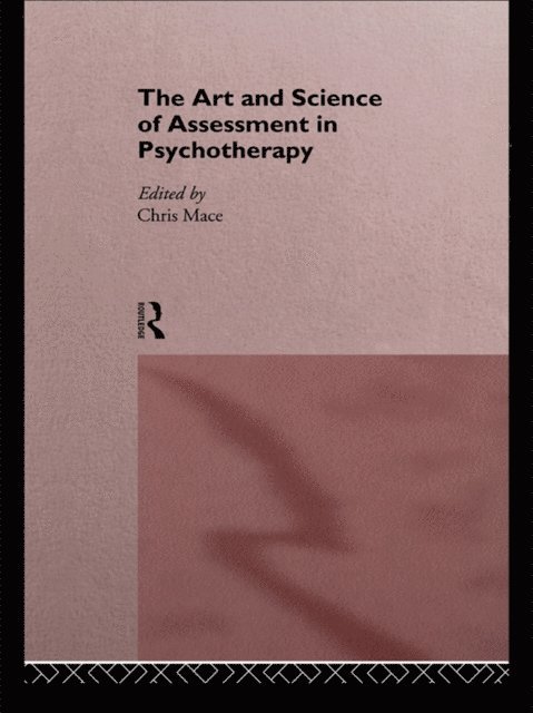 Chris Mace - Art and Science of Assessment in Psychotherapy, E-bok