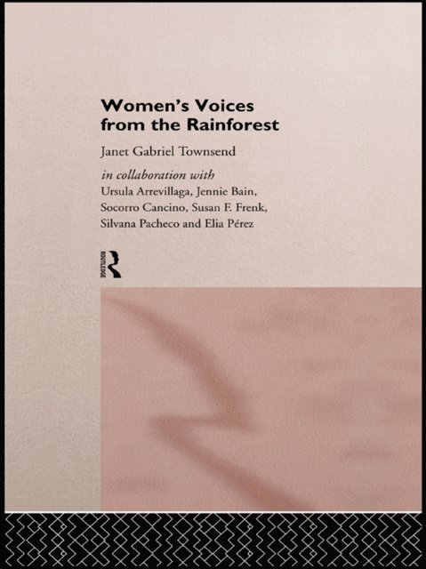 Janet Gabriel Townsend - Women's Voices from the Rainforest, E-bok