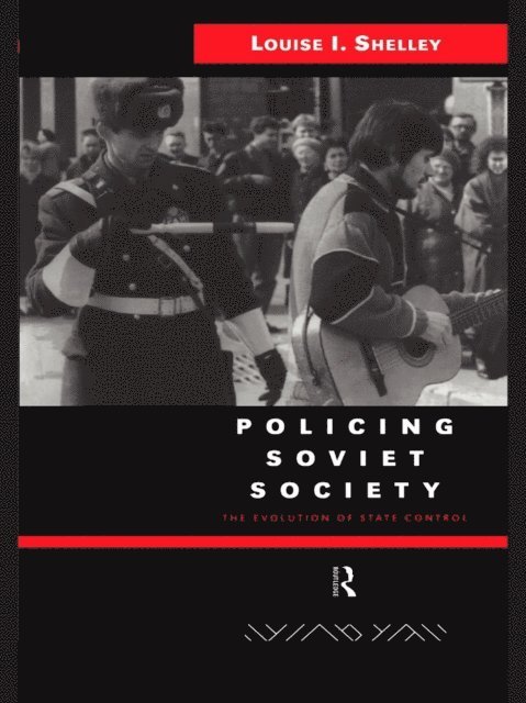 Louise Shelley - Policing Soviet Society, E-bok