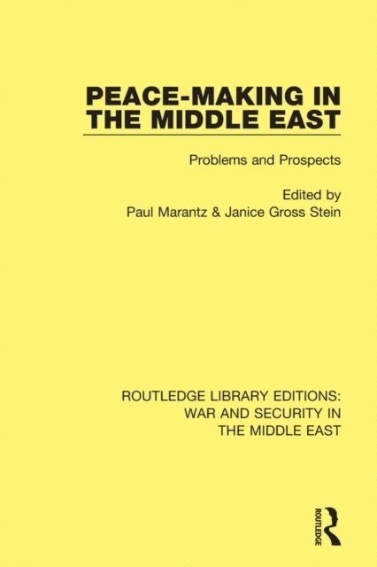 Janice Gross Stein, Paul Marantz - Peacemaking in the Middle East, E-bok
