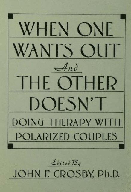 John F. Crosby - When One Wants Out And The Other Doesn't, E-bok