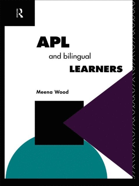 Meena Wood - APL and the Bilingual Learner, E-bok