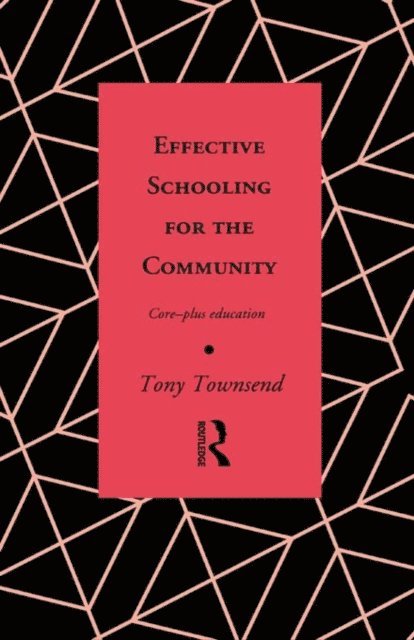 Tony Townsend - Effective Schooling for the Community, E-bok