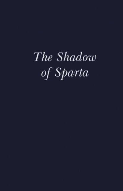 Anton Powell, Stephen Hodkinson - Shadow of Sparta, E-bok