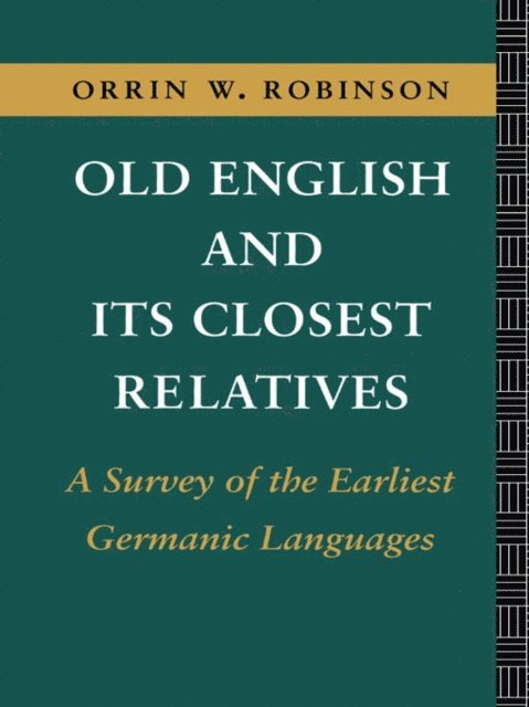 Orrin W. Robinson - Old English and its Closest Relatives, E-bok