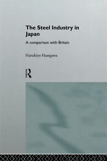 Harukiyo Hasegawa - Steel Industry in Japan, E-bok