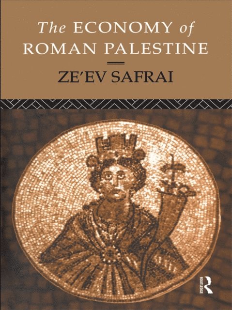 Ze'ev Safrai - Economy of Roman Palestine, E-bok