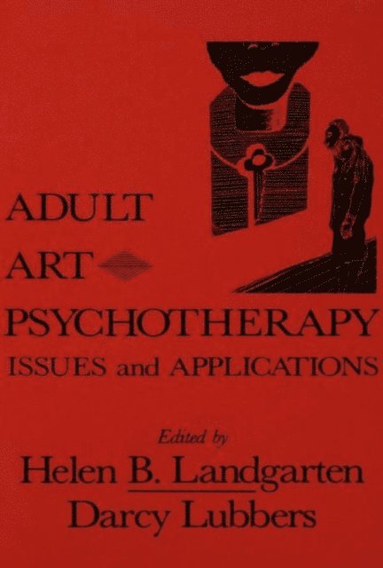 Darcy Lubbers, Helen B. Landgarten - Adult Art Psychotherapy, E-bok. Tillgänglighet: Lägg i varukorg