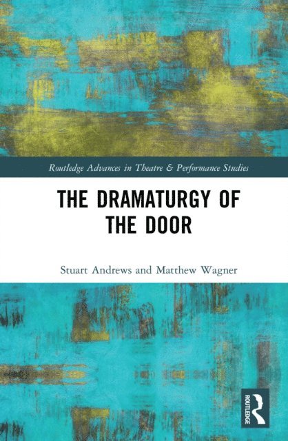 Matthew Wagner, Stuart Andrews - Dramaturgy of the Door, E-bok