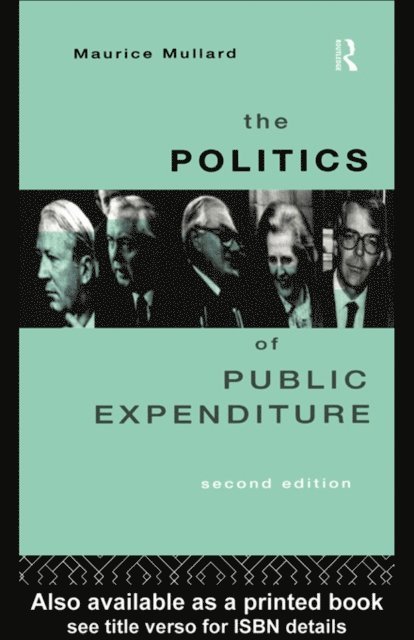 Maurice Mullard - Politics of Public Expenditure, E-bok