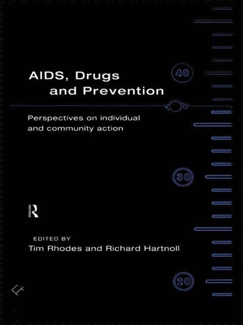 Tim Rhodes, Richard Hartnoll - AIDS, Drugs and Prevention, E-bok