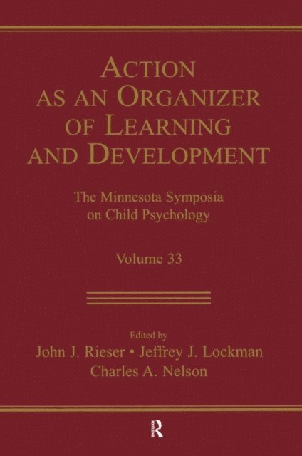 Charles A. Nelson, Jeffrey J. Lockman, John J. Rieser - Action As An Organizer of Learning and Development, E-bok
