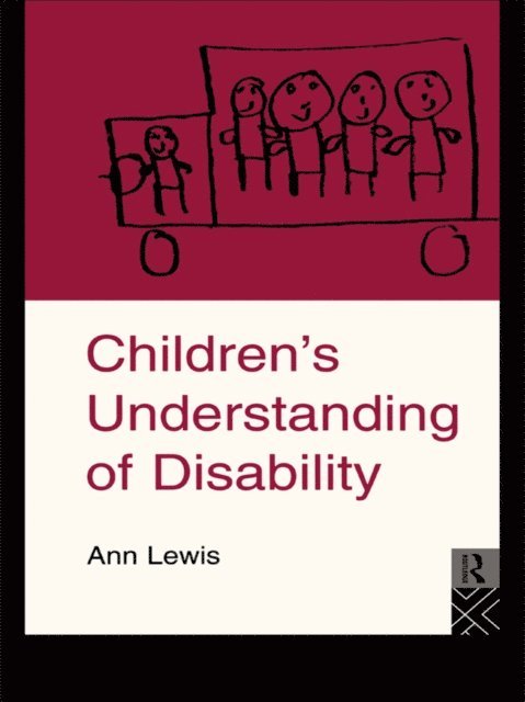 Ann Lewis - Children's Understanding of Disability, E-bok
