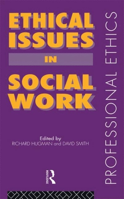 David Smith, Richard Hugman - Ethical Issues in Social Work, E-bok