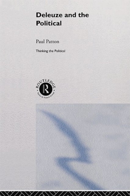 Paul Patton - Deleuze and the Political, E-bok