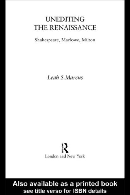 Leah Marcus - Unediting the Renaissance, E-bok