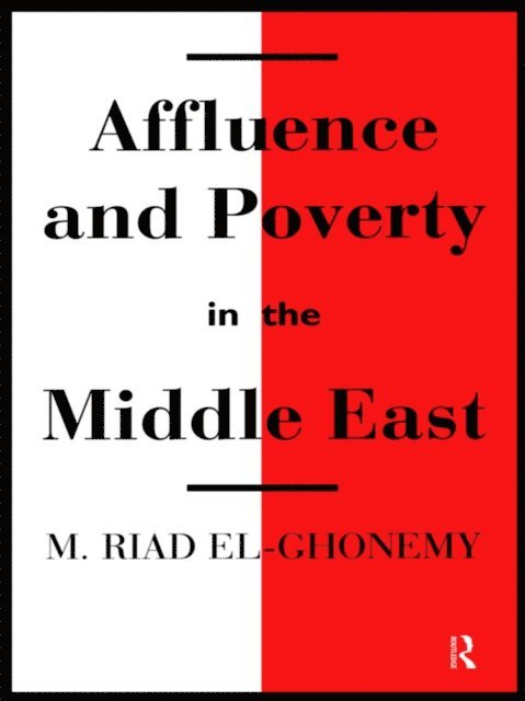 M. Riad El-Ghonemy - Affluence and Poverty in the Middle East, E-bok