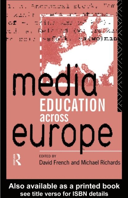 Mike Richards, David French - Media Education Across Europe, E-bok