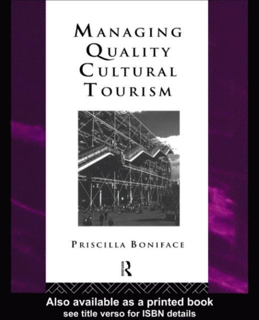 Priscilla Boniface - Managing Quality Cultural Tourism, E-bok