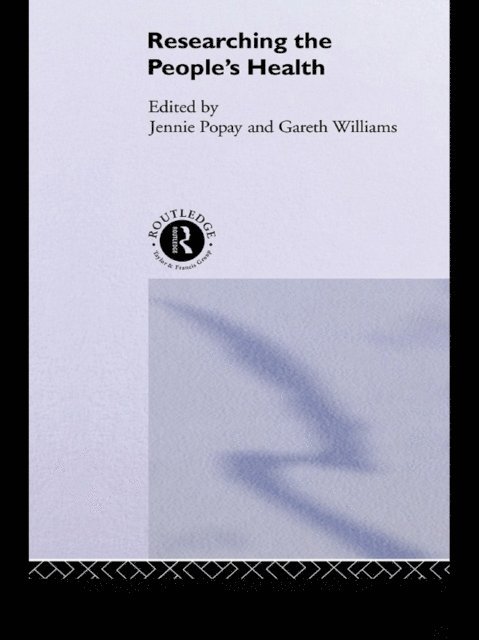 Gareth Williams, Jenny Popay - Researching the People's Health, E-bok