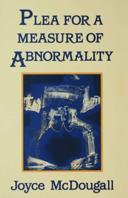 Joyce Mcdougall - Plea For A Measure Of Abnormality, E-bok