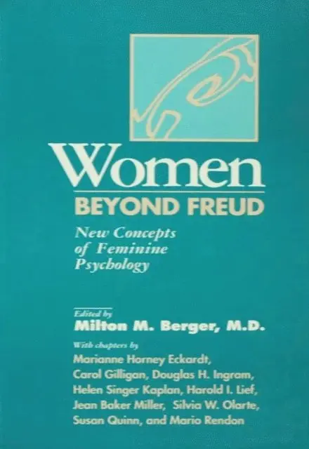 Milton M. Berger - Women Beyond Freud: New Concepts Of Feminine Psychology, E-bok. Tillgänglighet: Lägg i varukorg