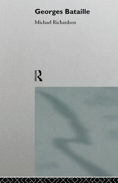 Michael Richardson, Dr Michael Richardson - Georges Bataille, E-bok