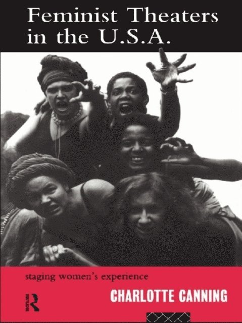 Charlotte Canning - Feminist Theatres in the USA, E-bok