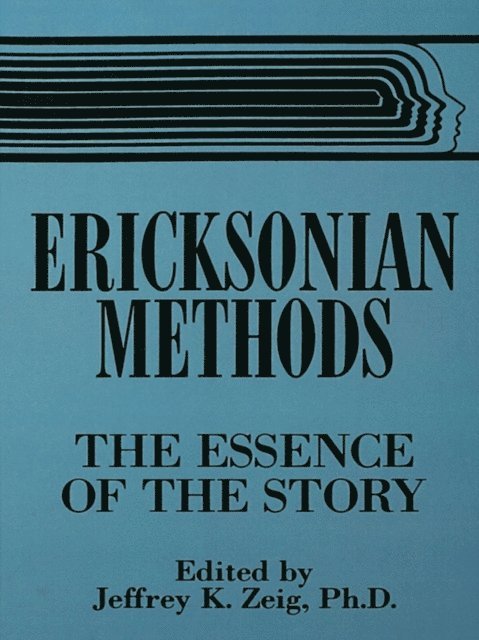 Jeffrey K. Zeig - Ericksonian Methods, E-bok