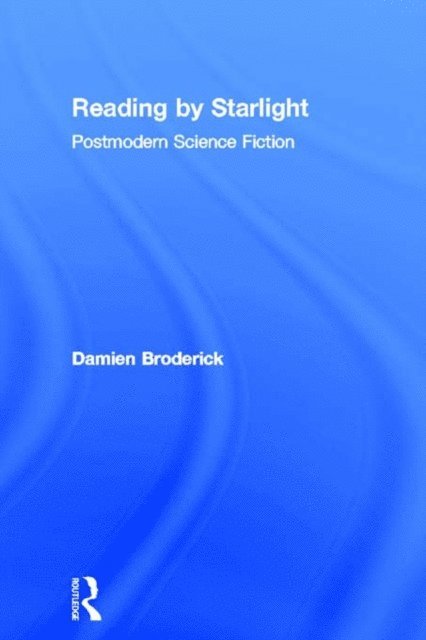Damien Broderick - Reading by Starlight, E-bok