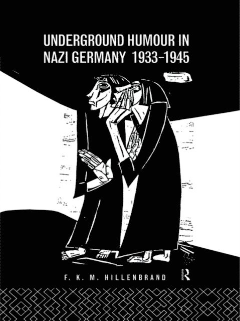 F. K. M. Hillenbrand, Dr F K M Hillenbrand - Underground Humour In Nazi Germany, 1933-1945, E-bok