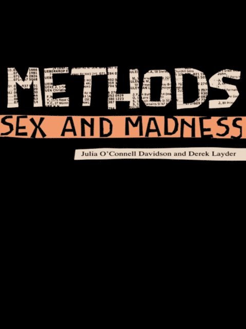 Julia O'Connell Davidson, Dr Derek Layder - Methods, Sex and Madness, E-bok