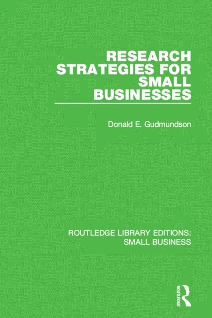 Don E. Gudmundson - Research Strategies for Small Businesses, E-bok